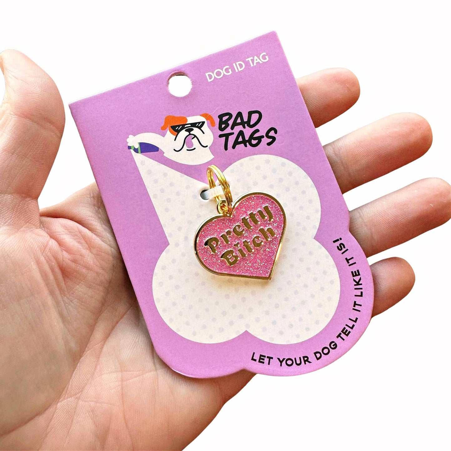 Pretty Bitch Tag