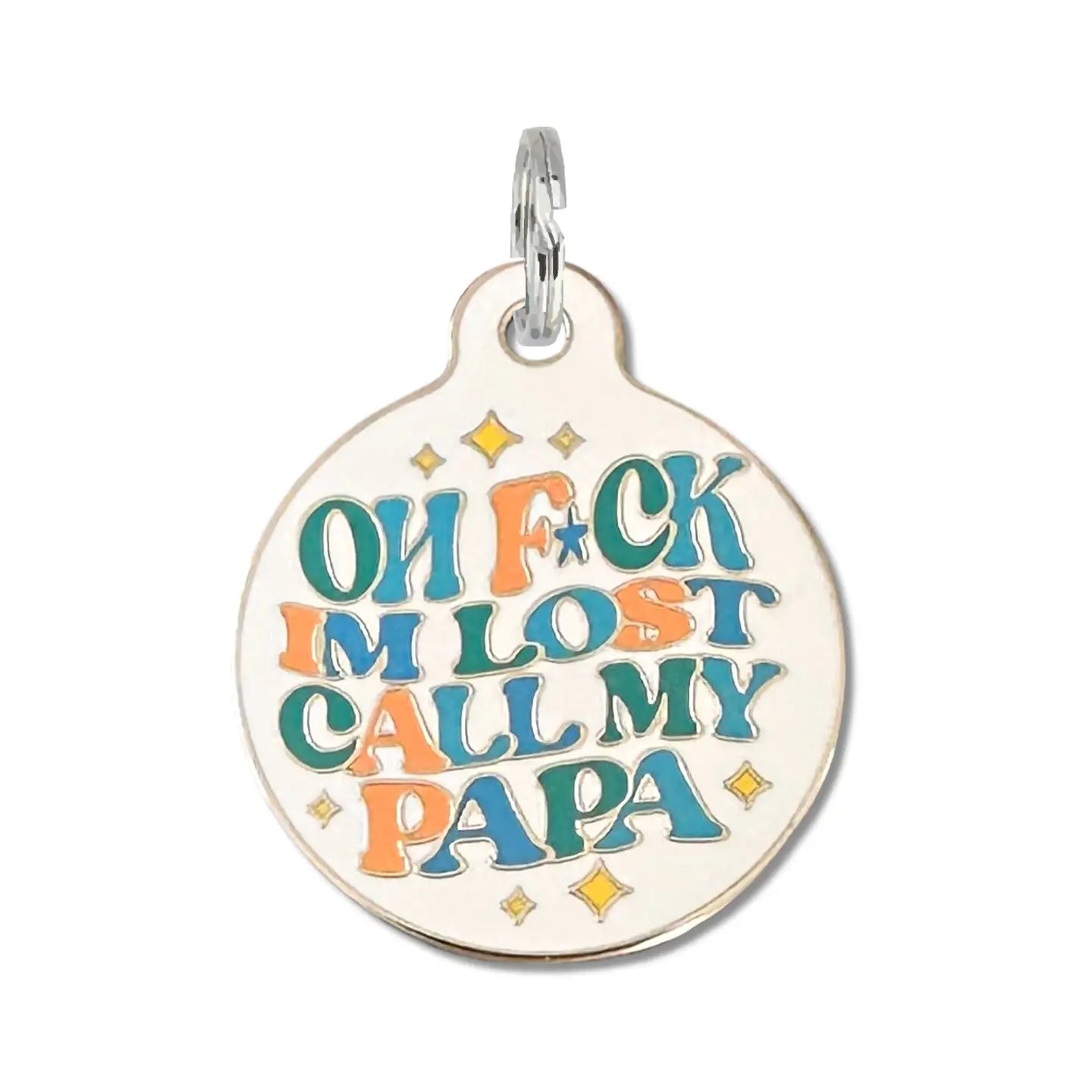 Oh F*ck I'm Lost Call Papa Tag