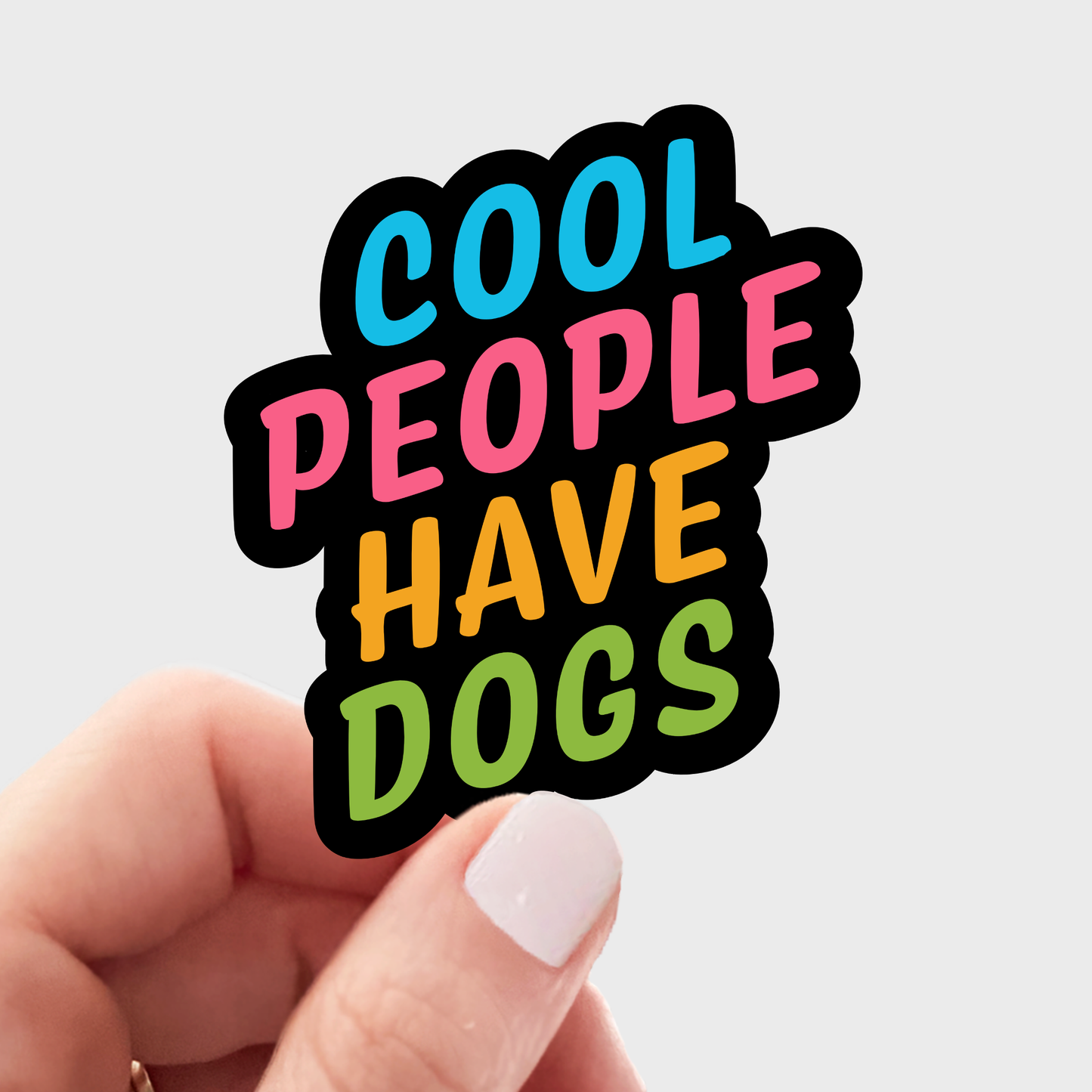 Cool People Have Dogs Sticker