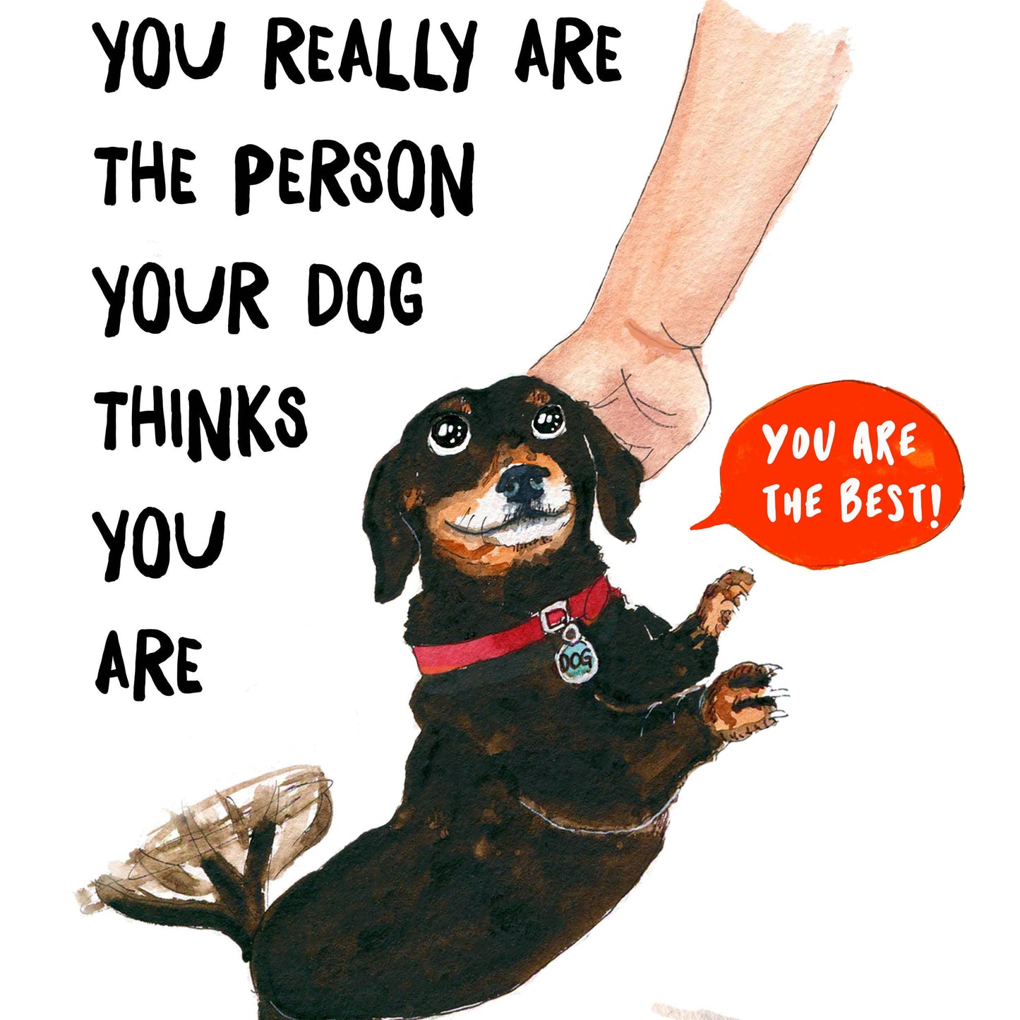 You Really are the Person Your Dog thinks You Are Card