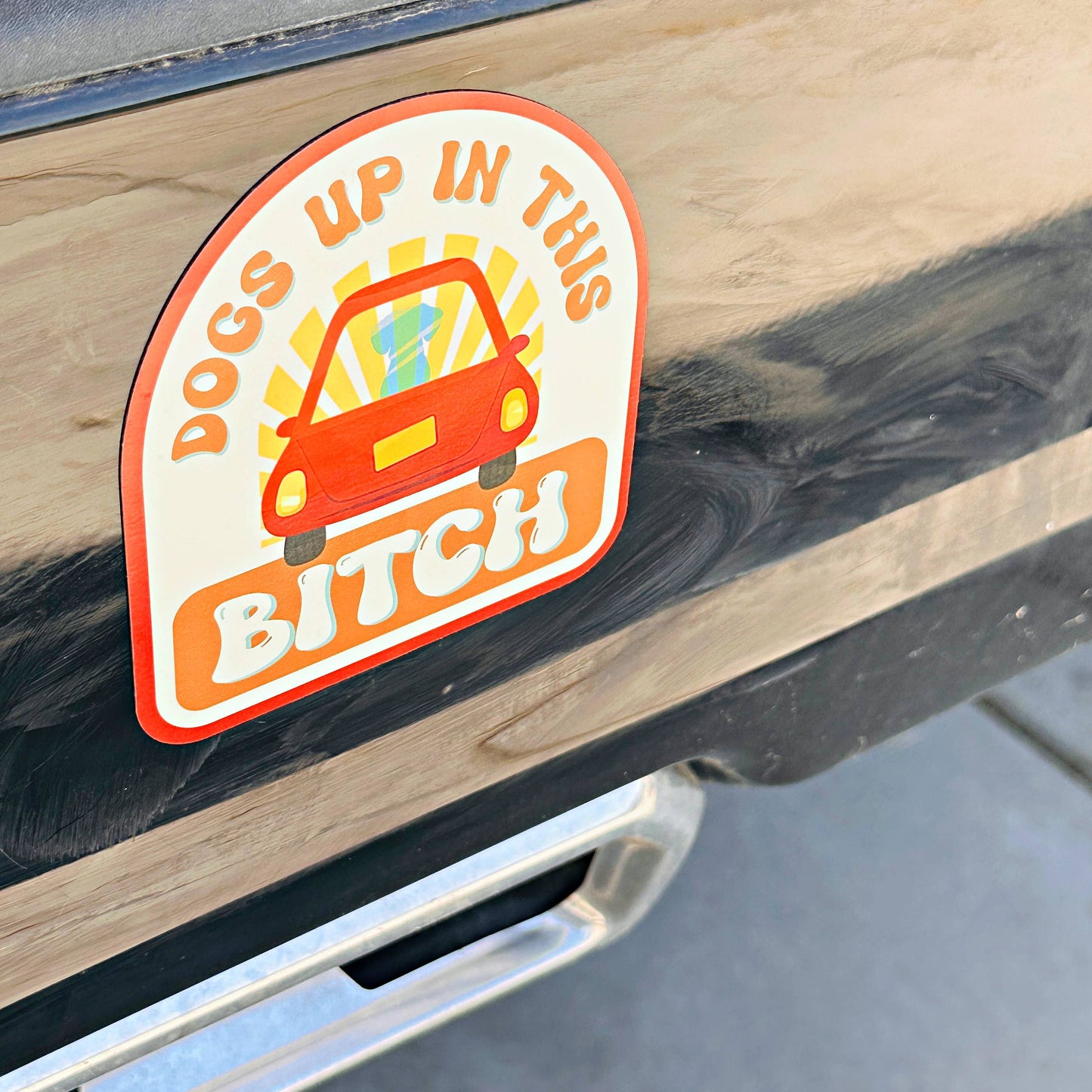 Dog Mom Bumper Sticker - Dogs Up in this Bitch