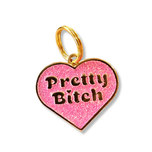 Pretty Bitch Tag