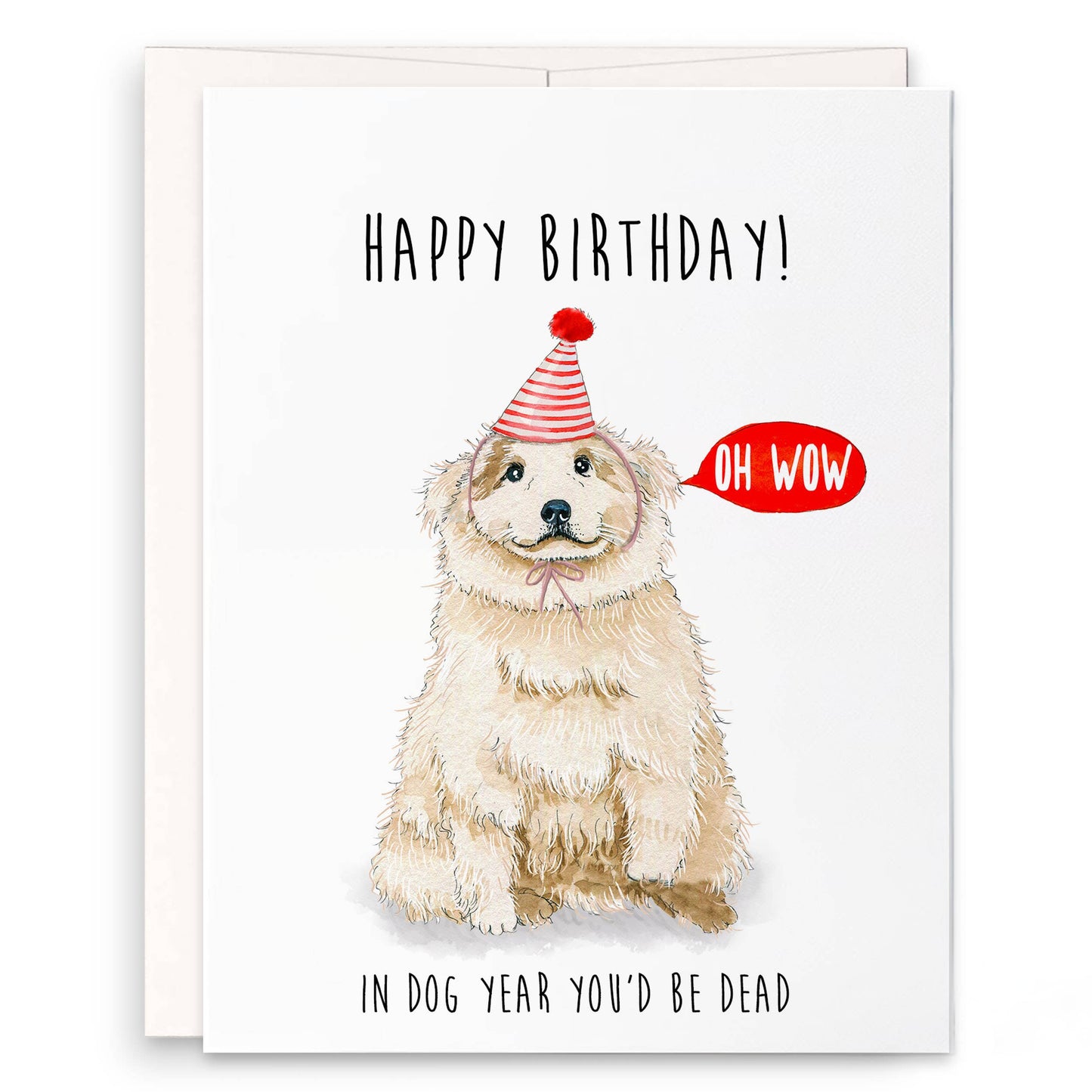 In Dog Year You’d Be Dead Funny Birthday Card
