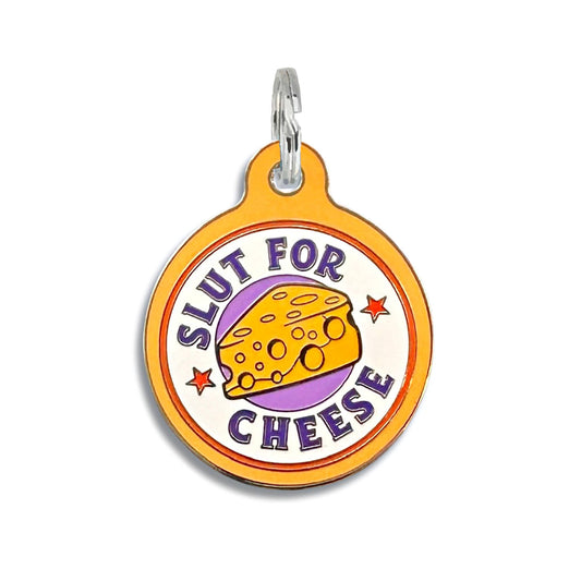 Slut for Cheese Tag