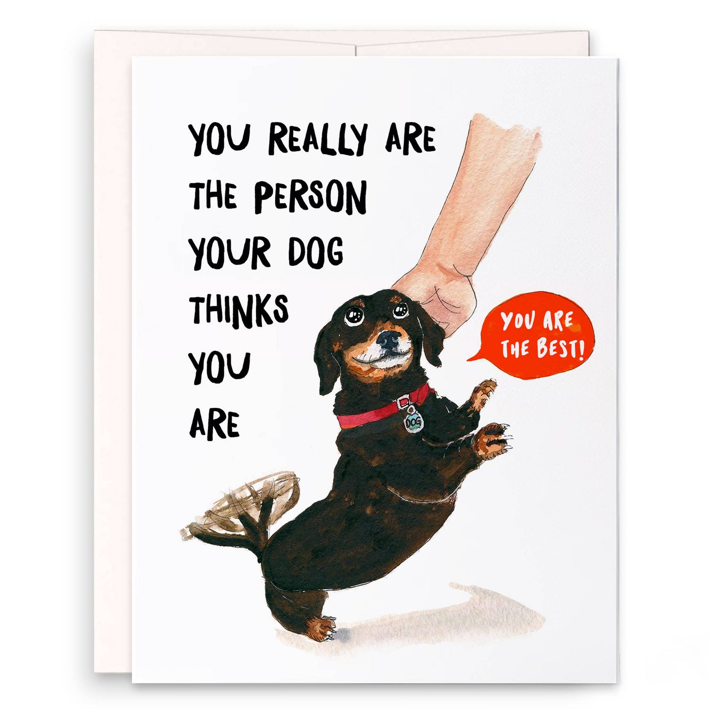 You Really are the Person Your Dog thinks You Are Card