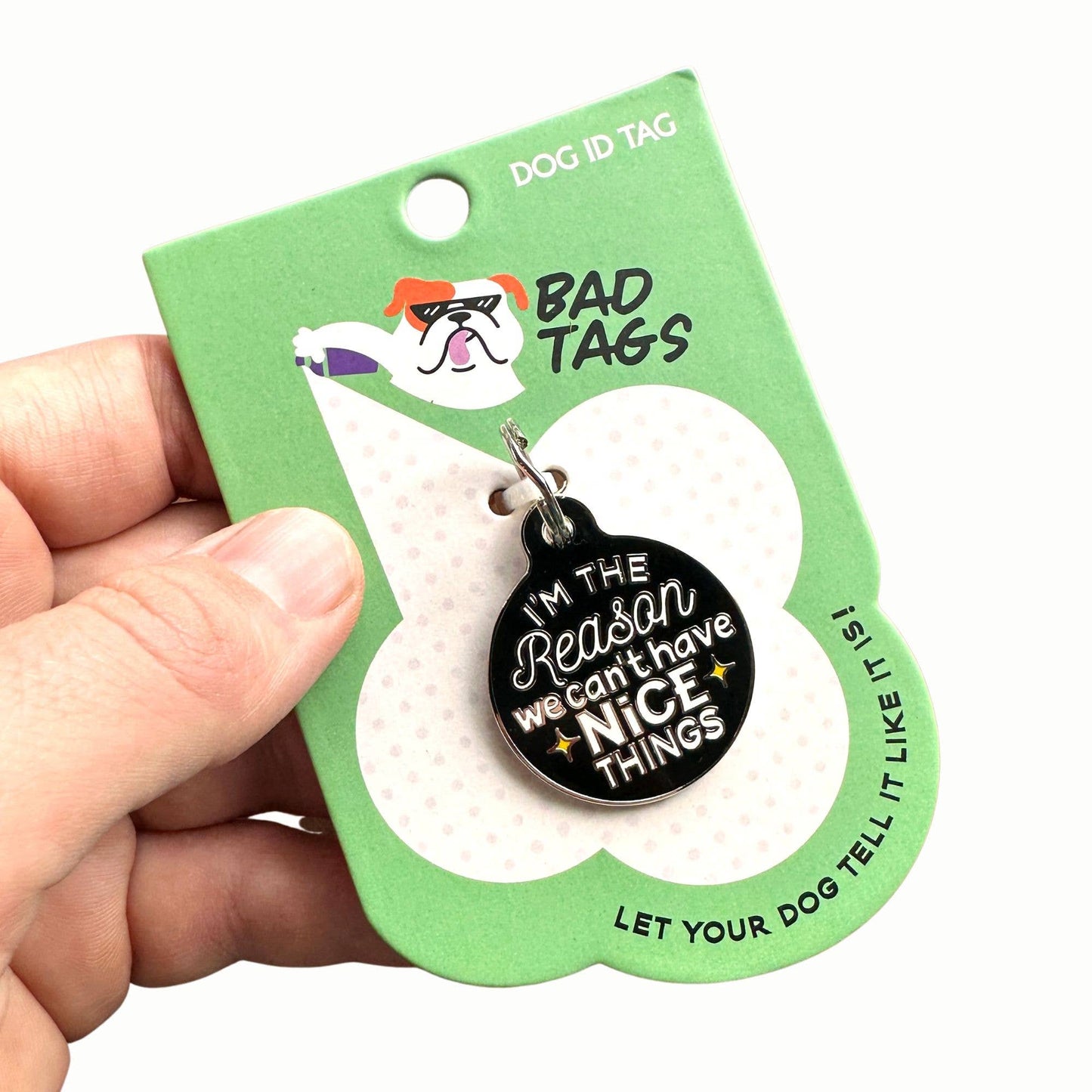 Dog ID Tag Charm - Can't Have Nice Things